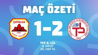 MAÇ ÖZETİ  TFF 3 Lig 4 Grup  İDAŞ Çatalca 1  2 Tokatspor Belediye Plevne Spor [upl. by Redep775]