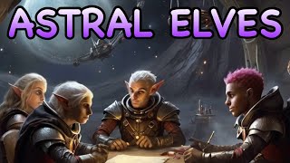 DampD5E ASTRAL ELVES GUIDE [upl. by Atnim]