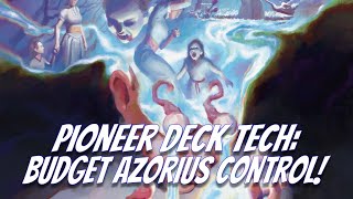 Pioneer Deck Tech Budget Azorius Control [upl. by Leifeste]