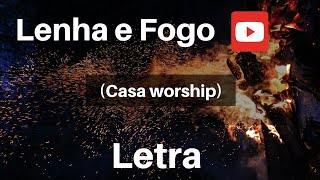 Letra  Lenha e Fogo [upl. by Dressler]