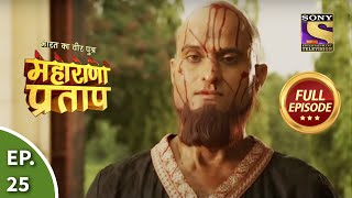 Bharat Ka Veer Putra  Maharana Pratap  भारत का वीर पुत्र  महाराणा प्रताप  Ep 25  Full Episode [upl. by Lymn291]