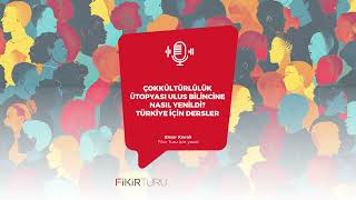 Çokkültürlülük ütopyası ulus bilincine nasıl yenildi Türkiye için dersler [upl. by Malina]