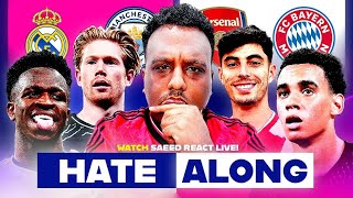 LIVE HATEALONG  ARSENAL VS BAYERN  REAL MADRID VS MAN CITY WATCH ALONG amp HIGHLIGHTS [upl. by Kciredorb175]