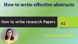 Positive Academy How to write research papers Session 2 How to Write effective abstracts [upl. by Ybrad521]