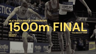 UK 1500m Final World Trials  The Indoor Tour 3 [upl. by Tat445]