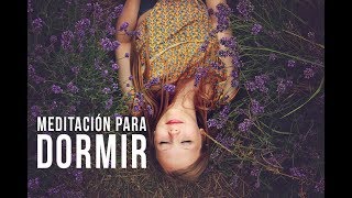 RELAJAR LA MENTE PARA PODER DORMIR  Meditación guiada para el insomnio  MÚSICA DORMIR  ❤EASY ZEN [upl. by Mycah]