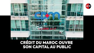 Crédit du Maroc  Une offre de vente au public pour renforcer la visibilité en bourse [upl. by Bogusz409]