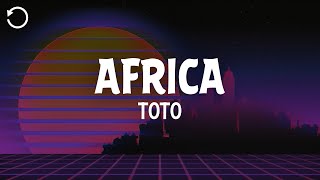 Toto  Africa Lyrics [upl. by Ettennat]