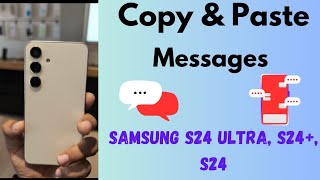 How to Copy and Paste Messages in Samsung S24 S24 Plus S24 Ultra  View All Clipboard Messages [upl. by Llerut817]