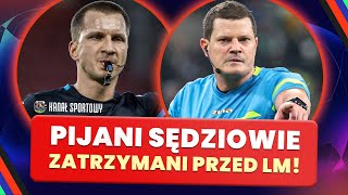 POLSCY SĘDZIOWIE PIJANI PRZED MECZEM W LIDZE MISTRZÓW  LISTKIEWICZ I ROSTKOWSKI KOMENTUJĄ [upl. by Adrial]