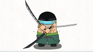 short Anmiation Roronoa zoro Among us [upl. by Sirrep694]