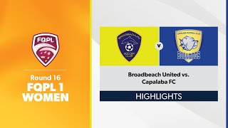 FQPL 1 Women Round 16  Broadbeach United vs Capalaba FC Highlights [upl. by Baillieu]