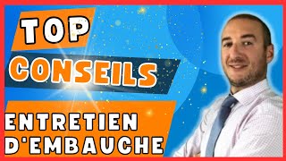 COMMENT REUSSIR SON ENTRETIEN DEMBAUCHE Conseils de A à Z ✅ [upl. by Naira]