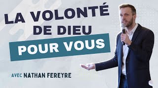 La volonté de Dieu pour vous  Nathan Fereyre [upl. by Nah]