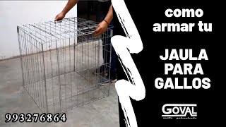 Como armar una jaula GOVAL para gallos de pelea [upl. by Meuser]