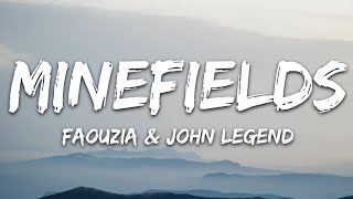 Faouzia amp John Legend  Minefields Lyrics [upl. by Eihs734]