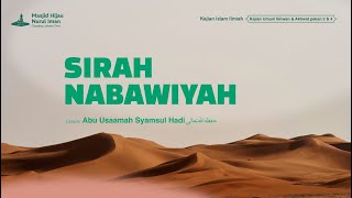 SIRAH NABAWIYYAH  Kisah Hijrahnya Rasulullah 2  Ustadz Abu Usaamah Syamsul Hadi hafizhahullah [upl. by Goles303]