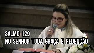 Salmo 129  No Senhor toda graça e redenção [upl. by Aggri]