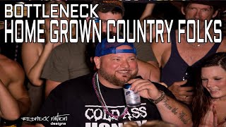 Bottleneck quotHome Grown Country Folkquot Official Video [upl. by Dranoel722]