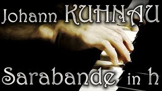 Johann KUHNAU Sarabande in H minor [upl. by Pam785]