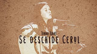 Ioana Ignat  Se deschide Cerul Official Audio [upl. by Uehttam606]