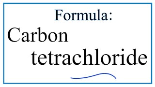 How to Write the Formula for Carbon tetrachloride [upl. by Ynattib]