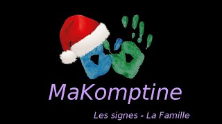 MaKomptine  Les signes  Famille  Vidéo signe Makaton Français [upl. by Agnizn]