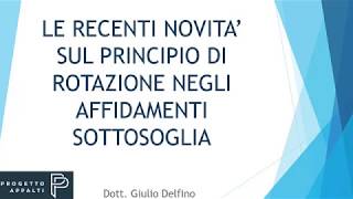 Codice appalti il principio di rotazione negli affidamenti sottosoglia [upl. by Edac]