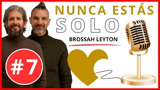 NO ESTÁS SOLO 7 Víctor Brossah y David Leyton [upl. by Nilam234]