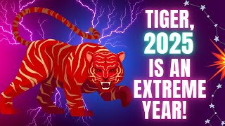 👉Tiger Chinese Horoscope 2025 A New Chapter BEGINS – It’s Full Steam AHEAD 2025 [upl. by Carolle]