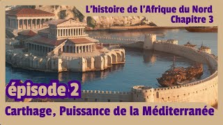 ⚔️ Carthage  De Comptoir Commercial à Empire Maritime  LHistoire dune Puissance Oubliée [upl. by Nytsuj144]