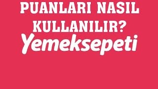 Yemeksepeti Puanları Nasıl Kullanılır [upl. by Carlie]