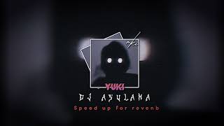 DJ ASULAMA  SPEED UP FOR REVENB [upl. by Wallache]