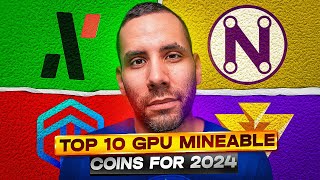 Top 10 GPU Mineable Coins For 2024 [upl. by Lisabet]