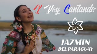 Jazmín Del Paraguay  Y Voy Cantando [upl. by Willet788]