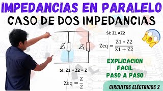 IMPEDANCIAS en SERIE y PARALELO 💥 Como CALCULAR la IMPEDANCIA EQUIVALENTE ➤ CASO DE 2 IMPEDANCIAS [upl. by Broeker307]