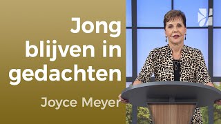 Ouder worden 👵 HOE BLIJF JE JONG ➡️🌟😊 – Joyce Meyer – Gedachten en woorden beïnvloeden [upl. by Nahem853]