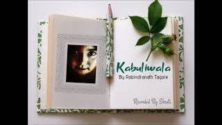 Kabuliwala By Rabindranath Tagore [upl. by Norita]