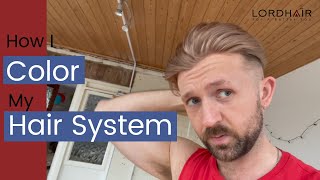 Hair System Tutorial How to Bleach and Color a Mens Hair System at Home  Lordhair [upl. by Ardnoel]