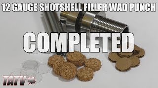 12G Shotshell Filler WadOvershot Card Punch  Completed [upl. by Ardyaf]