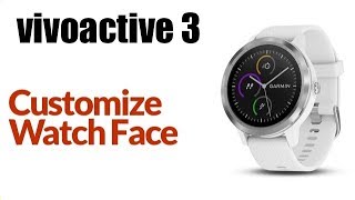 Garmin Vivoactive 3  How To Change Default Watch Face [upl. by Aniryt]