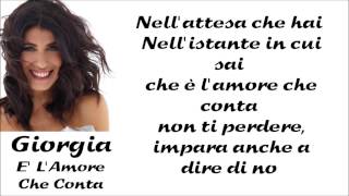 Giorgia  E LAmore Che Conta lyrics [upl. by Einiffit765]