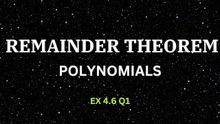 REMAINDER THEOREM class 9 Ex 46 Q1 [upl. by Coryden]