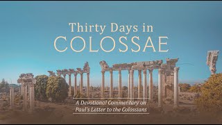 2 Background on Colossae  Thirty Days in Colossae [upl. by Brine838]