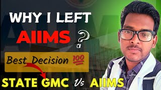 Why I Left AIIMS ❓Worth it ❓State Best College Vs AIIMS ❓ [upl. by Nylanna]