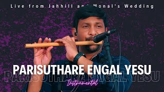 Parisuthare Engal Yesu  Instrumental  Live from Jahhill and Monals Wedding  Ephratah [upl. by Narud136]