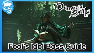 Fools Idol Boss Guide  Tower of Latria 31  Demons Souls Remake 4k HDR [upl. by Burkhardt]