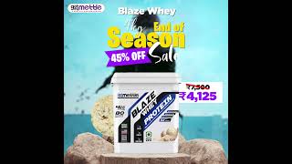 End of Season Sale  45 Off on Blaze Whey Protein 4Kg [upl. by Cart]