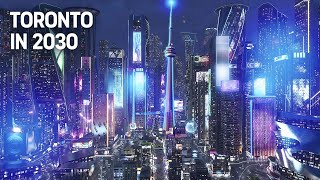 Torontos INSANE City of the Future in 2030 [upl. by Duax]