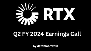 RTX Corporation Q2 FY 2024 Earnings Conference Call  Raytheon Earnings [upl. by Jyoti239]